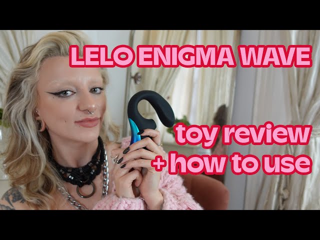 LELO ENIGMA Wave Triple Stimulation Toy Review (+ how to use)