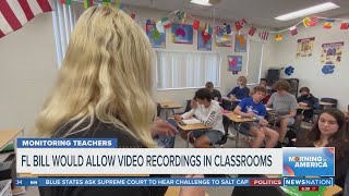 Florida bill would allow video recordings in classrooms | Morning in America Net Worth