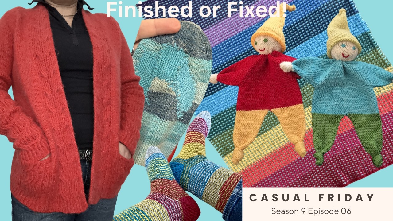 Finish it/Fix it February Roundup // Casual Friday S9E06