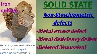Defects in Solid|SOLID STATE|Non-Stoichiometric Defect|Metal Excess Defect|Metal Deficiency Defect