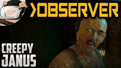 Observer: Walkthrough - Creepy Janus (Episode 2)