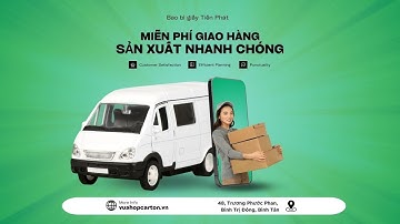 Top 5 Công ty bao bì carton uy tín tại Bình Dương - Sản xuất thùng carton theo yêu cầu