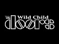 The Doors - Wild Child (HQ)