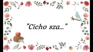 Piosenka dla dzieci - "Cicho sza"