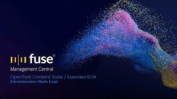 Fuse Management Central Spoiler Alert! OpenText Content Suite Administration made easy!