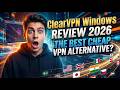 Is ClearVPN Worth It? Windows Performance Test : Best Cheap VPN Alternative