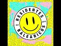 Residentes balearicos  get wid it ft antonio blakstad  0255