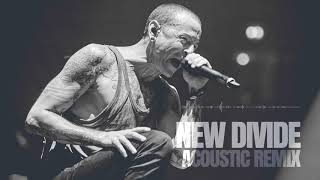 Linkin Park - New Divide ( Acoustic Version / Remix )