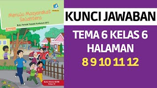 Kunci Jawaban Tema 6 Kelas 6 Halaman 8 9 10 11 12