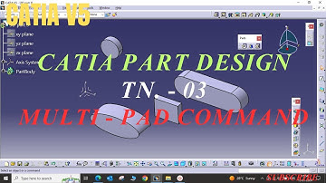 #3 Catia Part Design - Multi - Pad command | Catia Part modeling | Part Design |