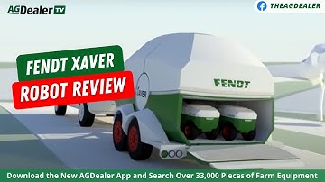 Fendt Xaver Robot Review - AGDealerTV