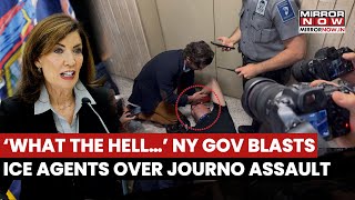 New York Governor Blasts Ice Agents Over Attack On Photojournalist, What The Hell..., Says..