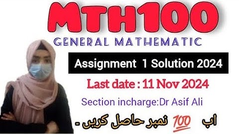 Mth100 Assignment  1 Solution  2024 fall ||Dr Asif Ali|| #mth100 #assignment #1 #2024