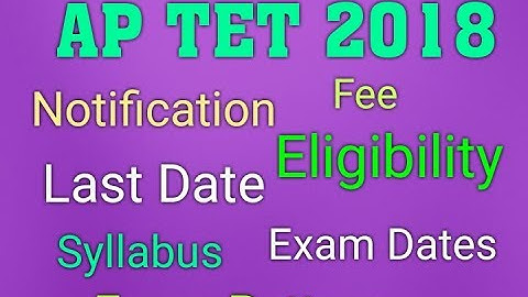 AP TET 2017 Notification, Eligibility, Important Dates, Exam Pattern and Syllabus Details