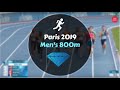 Men's 800m | Paris 2019 Diamond League IAAF!