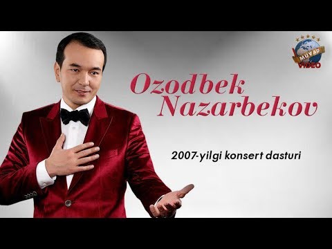 Ozodbek Nazarbekov - 2007 yilgi konsert dasturi