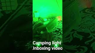 #CAMPING LIGHT UNBOXING VIDEO#