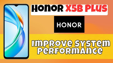 How to Improve System Performance on Honor X5b Plus - Fix Slow Phone