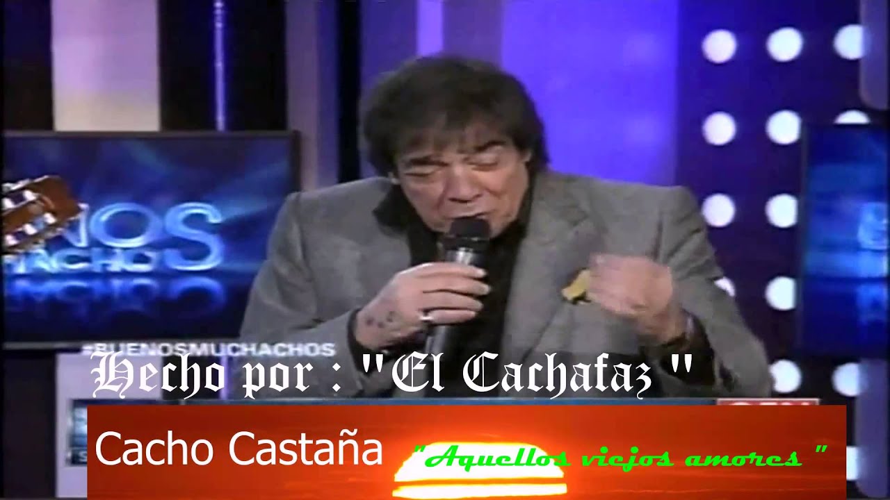 Cacho Castaña "Chorra" (HQ - HD)
