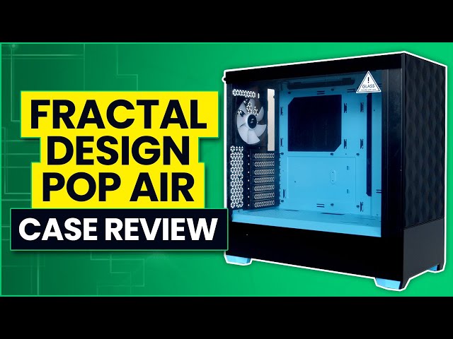 Fractal Design Pop Air (RGB) review. Dullness aside 