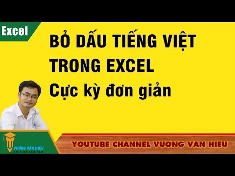 Thủ Thuật Excel ✅ Cách Bỏ Dấu Tiếng Việt Trong Excel ✅ Vương Văn Hiệu