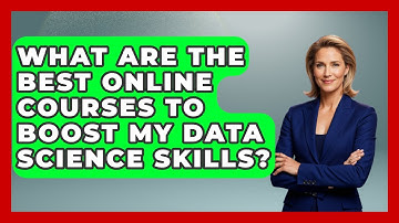 What Are The Best Online Courses To Boost My Data Science Skills? - Job Success Network