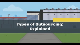 Types of Outsourcing: Explained