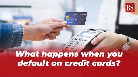 What happens when you default on credit cards?