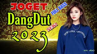 DANGDUT JOGET 2023 FULL BASS | DANGDUT 2023 REMIX