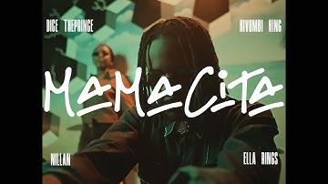 Dice The Prince - Mamacita ft Kivumbi King, Nillan & Ella Rings (Official Music Video)