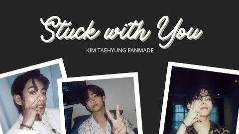 stuck with u | kim taehyung [FMV] 💜
