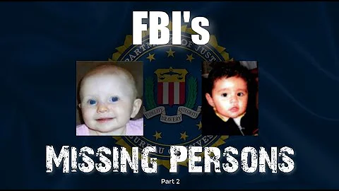 FBI Missing Persons Part 2