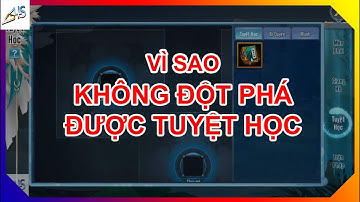 VLTK Mobile - Giải thích vì sao không đột phá được tuyệt học