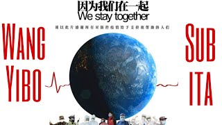 [SUB ITA] Wang Yibo - Because We are together (因為我們在一起)