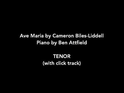 Ave Maria by Cameron Biles-Liddell - Tenor (with click track)