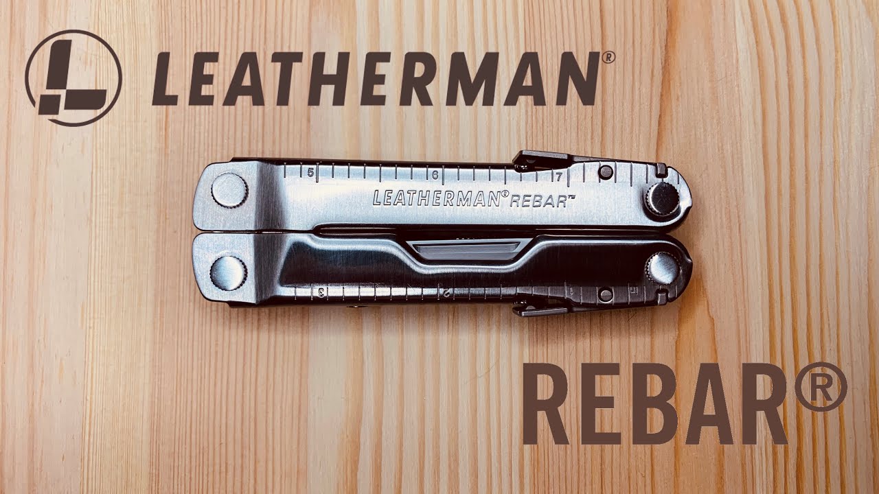 LEATHERMAN REBAR. Review EDC4K.
