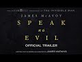 Speak No Evil - Official Trailer