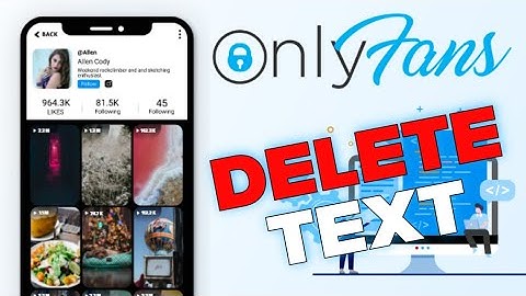 How to Delete Text on Onlyfans 2025?