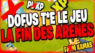 FIN DU PL ARENE SUR DOFUS !  FIN DES BOTS ARENE !