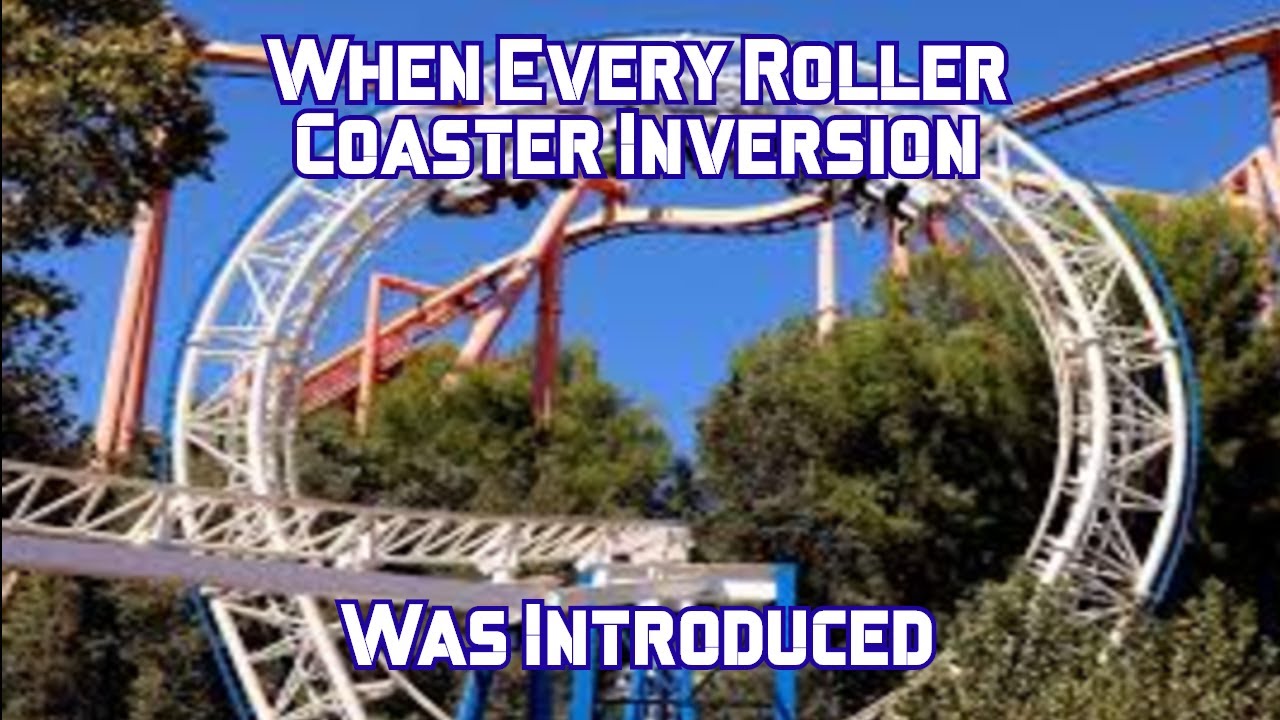 When Every Roller Coaster Inversion Was Introduced - YouTube