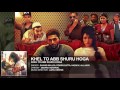 Khel To Abb Shuru Hoga Full Audio Song Title Track T Series