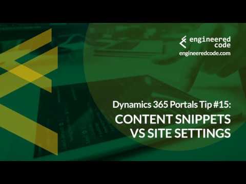 Dynamics 365 Portals Tip #15 - Content Snippets vs Site Settings - Engineered Code