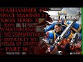 W40k Space Marines 2 Xbox Series X (Angel of Death) 100% Walkthrough Part 16 (No Commentary)