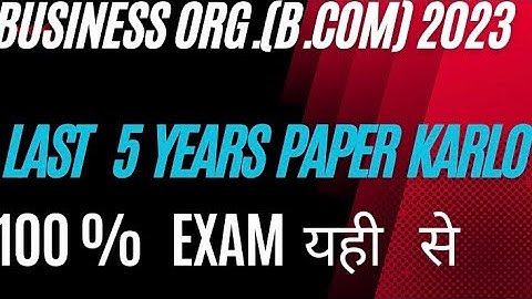 Business organisation and management Ten year questions | B.com program previous Questions 2023