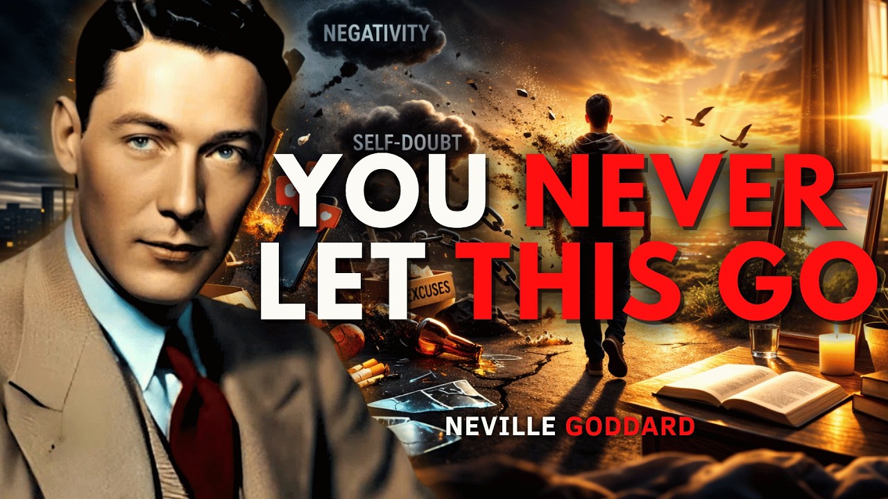 Neville Goddard - 11 Things You Should Quietly Eliminate From Your Life