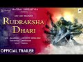 Rudraksha dhari  official trailer  agam aggarwal  krushna j  vedant k  omkar raj  mahadev song