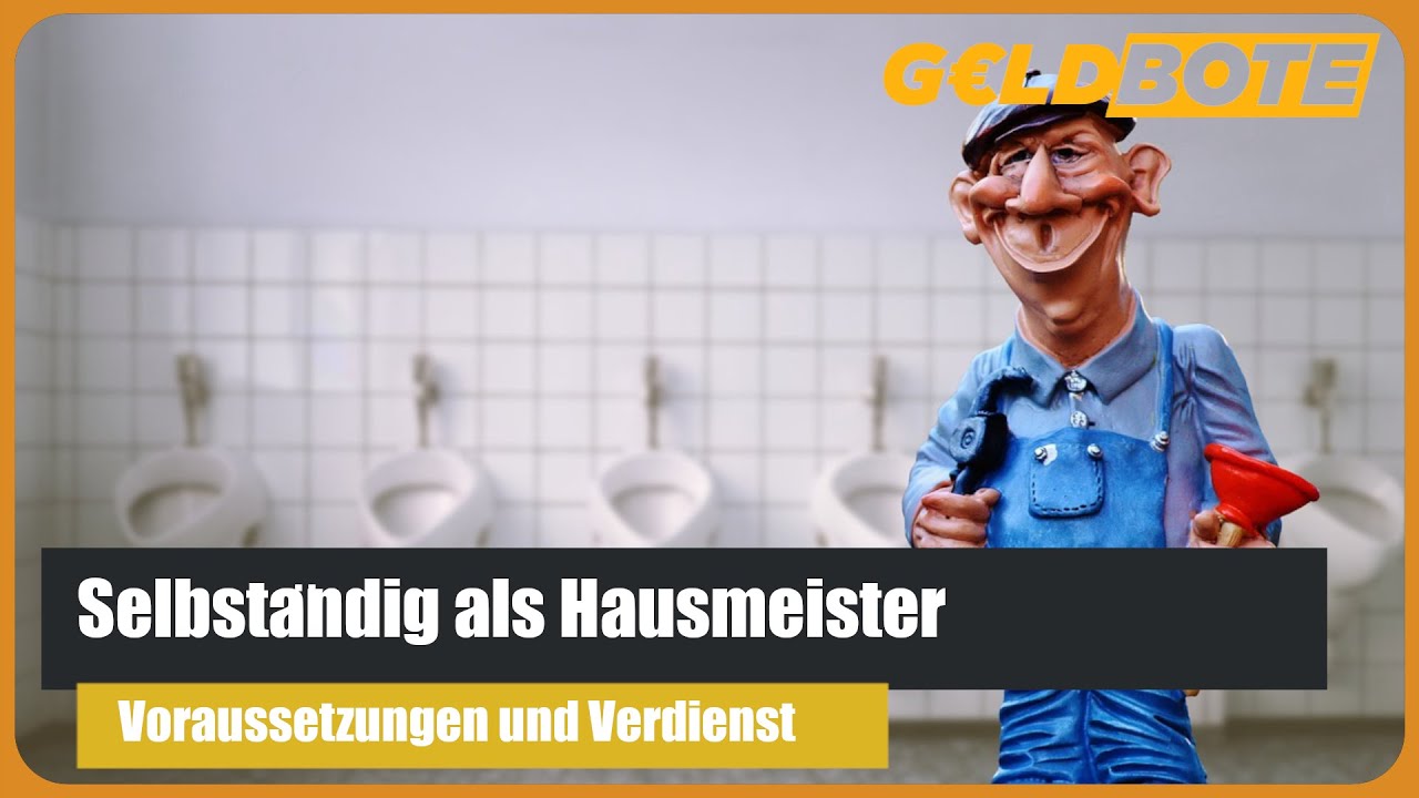 💰Selbständig als Hausmeister – Voraussetzungen und Verdienst 💰💰 - YouTube
