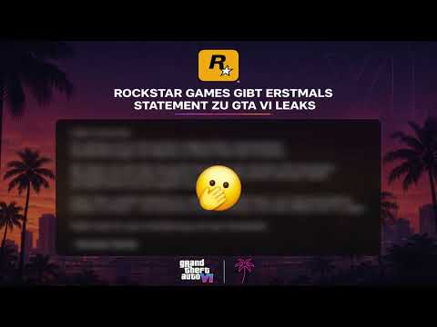 ROCKSTAR ÄUßERT SICH DAS ERSTE MAL OFFIZIELL ZU DEN CYBERLEEK LEAKS GTA 6