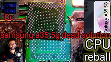 samsung a35 5g dead solution ! samsung a35 cpu problem solution cpu reball 