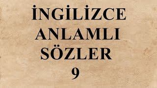 İngilizce Anlamlı Sözler 9